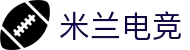 米兰电竞官网 - 畅游电竞世界，乐享每一刻_米兰电竞